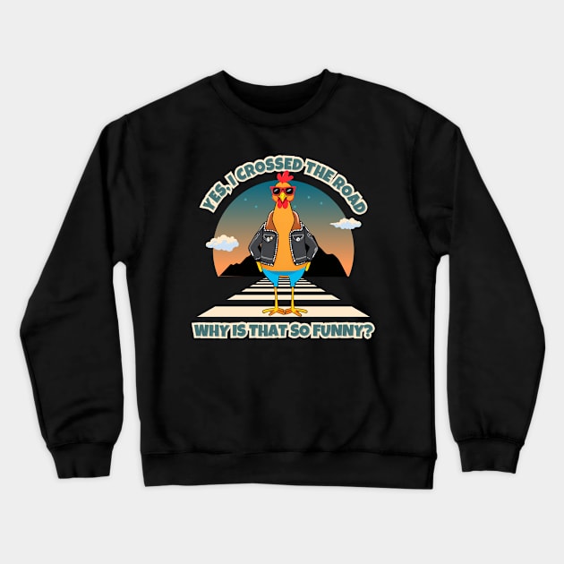 Chicken Crossing The Road Crewneck Sweatshirt by Kenny The Bartender's Tee Emporium